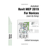 Revit MEP 2019 for Novices (Learn by Doing) Paperback Book