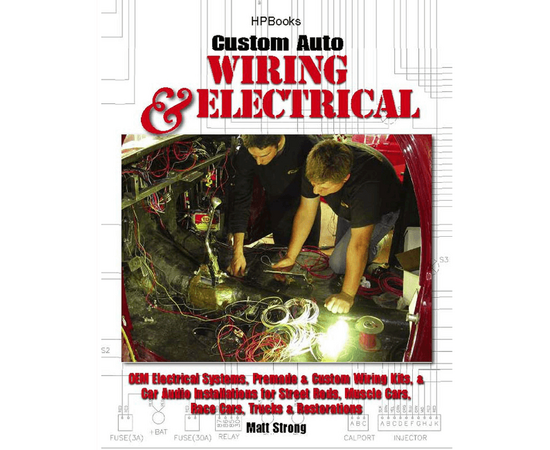 Custom Auto Wiring & Electrical Paperback Book – Illustrated, 7 April 2009 by Matt Strong (Author)